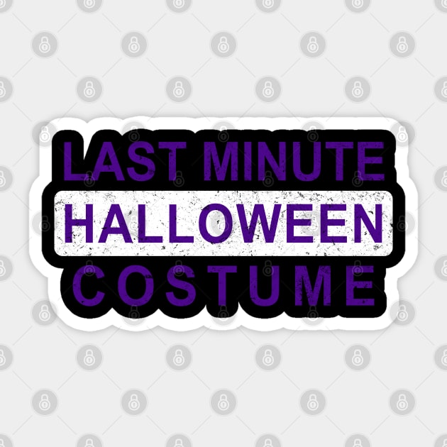 Last Minute Halloween Costume - Purple Sticker by HalloweenTown